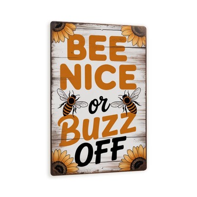 Bee Nice Or Buzz Off Tin Metal Signs   Rustic Metal Wall Decor With Bees, Sunflo