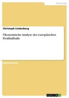 ÖKonomische Analyse Des EuropäIschen ProfifußBalls Christoph Lindenberg
