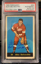 AUTHENTIC ALEX DELVECCHIO 1960-61 PARKHURST INSCRIBED PSA 10 AUTO #36 HOCKEY HOF