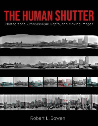 Robert L. Bowen The Human Shutter (Tascabile)