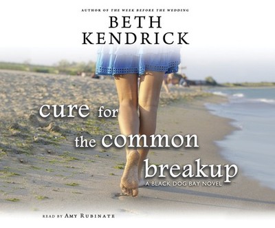 Cure for the Common Breakup by Kendrick, Beth