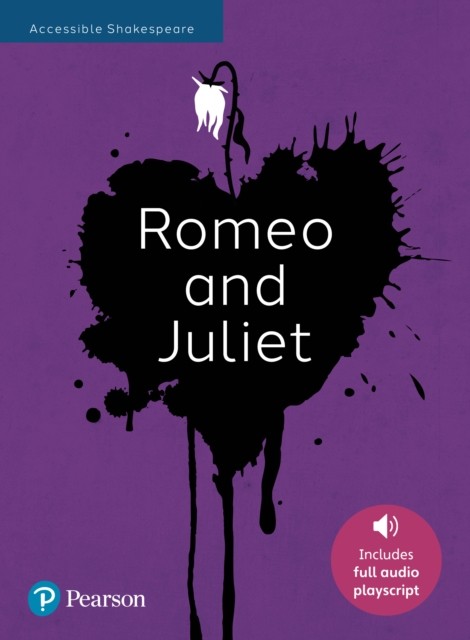 Romeo and Juliet: Accessible Shakespeare (playscript and audio) by Angela Gordon