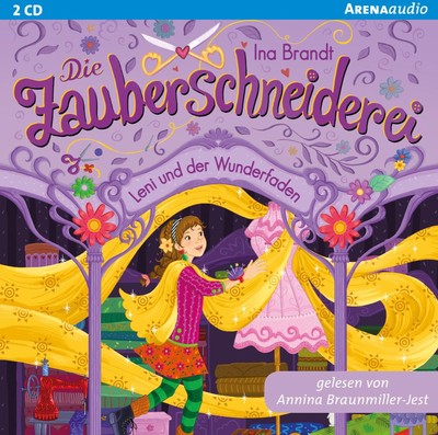 Die Zauberschneiderei 1. Leni und der Wunderfaden | Ina Brandt | Deutsch | CD
