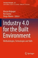 Industry 4.0 for the Built Environment: Methodologies, Technologies and Skills b
