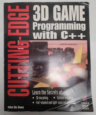 Cutting Edge 3D Game Programming with C++ , John De Goes w/ CD
