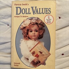 Patricia Smiths Doll Values Antique To Modern 7th Series