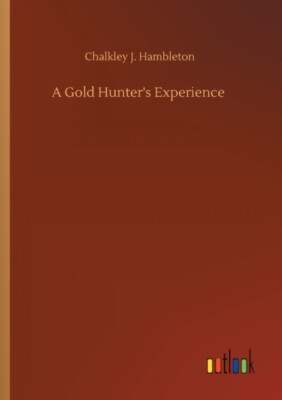 Hambleton - A Gold Hunter's Experience - New paperback or softback - 2 - X555z
