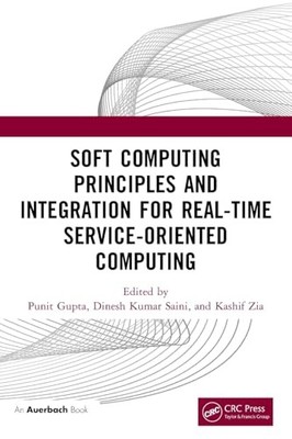 Soft Computing Principles and Integration for Real-Time Service-Oriented Comput