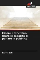 Essere Il Vincitore, Usare Le Capacità Di Parlare In Pubblico Enayat Safi Buch