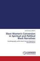 Slave Women's Conversion In Spiritual And Political Black Narratives Martins