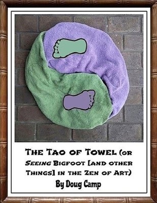 Camp - Tao of Towel  or Seeing Bigfoot and Other Things in the Zen  - X555z