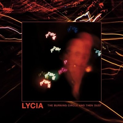 LYCIA - BURNING CIRCLE AND THEN DUST 2CD - CD - J3z