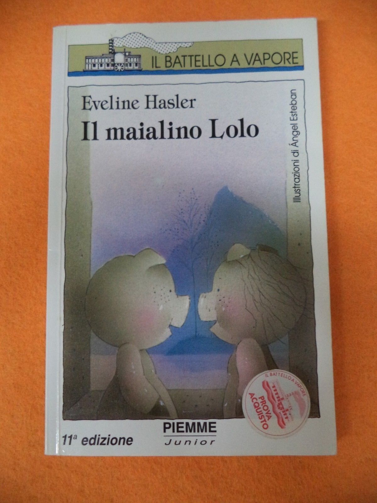 Book Libro IL MAIALINO LOLO Eveline Hasler 1993 PIEMME battello a vapore (L16)