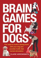 Brain Games For Dogs: Fun Ways To Build A Strong Bond With Your Dog And Provide on sale Brain Games For Dogs: Fun Ways To Build A Strong Bond With Your Dog And Provide on sale