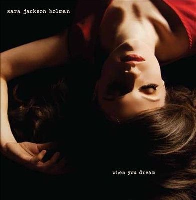Sara Jackson-Holman When You Dream CD Sealed but case cracks