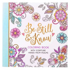 Be Still  Know Inspirational Adult Coloring Book