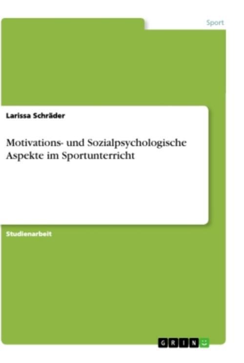 Motivations- Und Sozialpsychologische Aspekte Sportunterricht Larissa