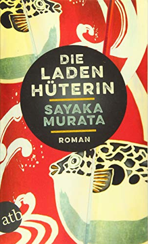 Sayaka Murata Die Ladenhuterin (Tascabile)