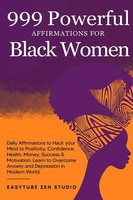 Easytube Zen Studio | 999 Powerful Affirmations For Black Women | Taschenbuch