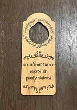 No Admittance Except on Party Business Engraved Door Hanger Sign LOTR Hobbit