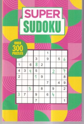 SUPER SUDOKU: Over 300 Puzzles by Eric Saunders (2022 Trade Paperback){P8}