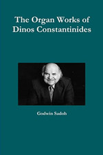 The Organ Works of Dinos Constantinides -  NEW Godwin Sadoh 2015