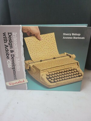 Interactive Media Design and Development with Adobe CS6 by Sherry Bishop