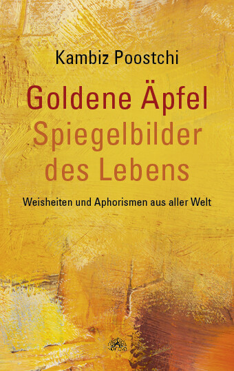 Kambiz Poostchi (hrsg.) / Goldene Äpfel – Spiegelbilder Des Lebens