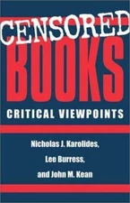 Censored Books by Lee Burress;  Nicholas J. Karolides;  John M. Kean