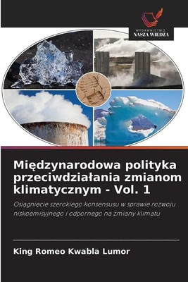 King Romeo Kwabla Lumor | Mi¿dzynarodowa polityka przeciwdzia¿ania zmianom...