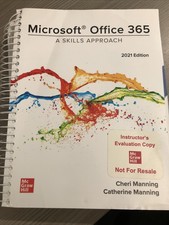 Microsoft Office 365: A Skills Approach 2021 Instructor s Evaluation Copy