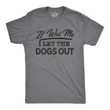 Mens It Was Me I Let The Dogs Out T Shirt Funny Song Lyrics Who Let The Dogs Out Mens It Was Me I Let The Dogs Out T Shirt Funny Song Lyrics Who Let The Dogs Out