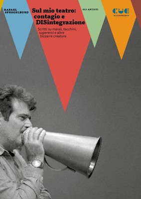Manuela Cherubi Sul mio teatro: contagio e DISintegrazione. Scritti  (Paperback)