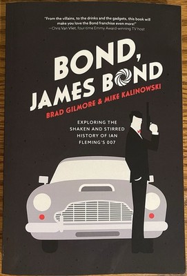 Bond, James Bond - Brad Gilmore & Mike Kalinowski