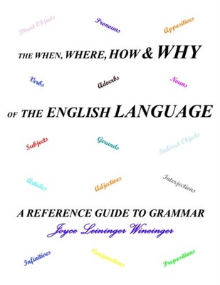 Wineinger - When Where How  and  Why of the English Language - New p - X555z