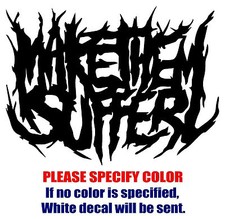 Make Them Suffer band Graphic Die Cut decal sticker Car Truck Boat Window 12"