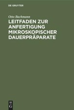 Leitfaden zur Anfertigung mikroskopischer Dauerpräparate | Buch | 9783486727456