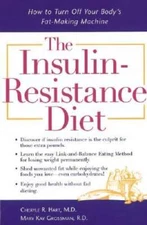 The Insulin-Resistance Diet : How to Turn Off Your Body's Fat-Ma - VERY GOOD