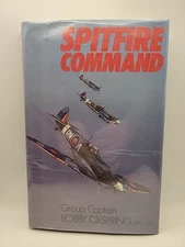 Spitfire Command by Bobby Oxspring DFC, AFC (Hardback) 
