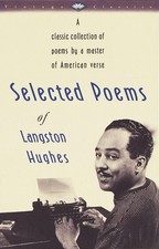 Selected Poems of Langston Hughes: A Classic Collection of Poems by a Master...