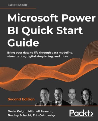 Microsoft Power BI Kurzanleitung: Erwecken Sie Ihre Daten zum Leben durch Datenmo...