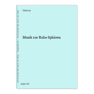 Musik zur Ruhe  Sphären Various: