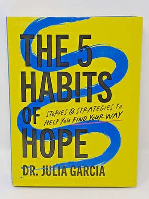 The 5 Habits of Hope by Dr. Julia Garcia (2025, Hardcover) find your way