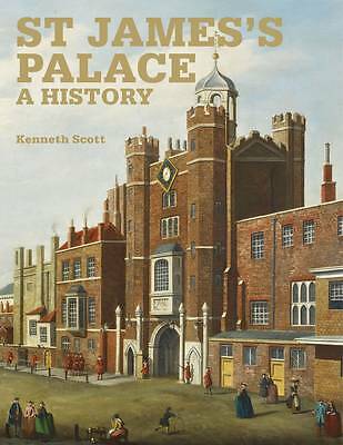 St James' Palace by Kenneth Scott (Hardcover, 2010)