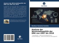 Bonheur Kasiama Kuntete | Analyse Der Wirtschaftspolitik Der DRK Von 2007 Bis...