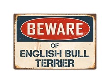Beware Of English Bull Terrier 8  x 12  Vintage Aluminum Retro Metal Sign VS158
