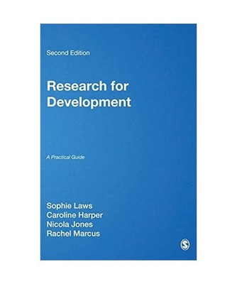 Research for Development: A Practical Guide, Sophie Laws, Caroline Harper, Nicol