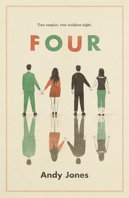 Four: A thought-provoking, controversial and immediate by Jones, Andy 1473680433