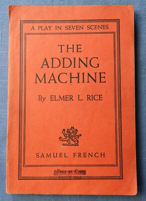 #ad THE ADDING MACHINE A PLAY IN SEVEN SCENES BY ELMER RICE 1929 SC $49.00