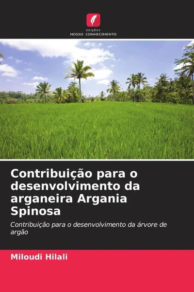 Miloudi Hilali | ContribuiçãO Para O Desenvolvimento Da Arganeira Argania...-image